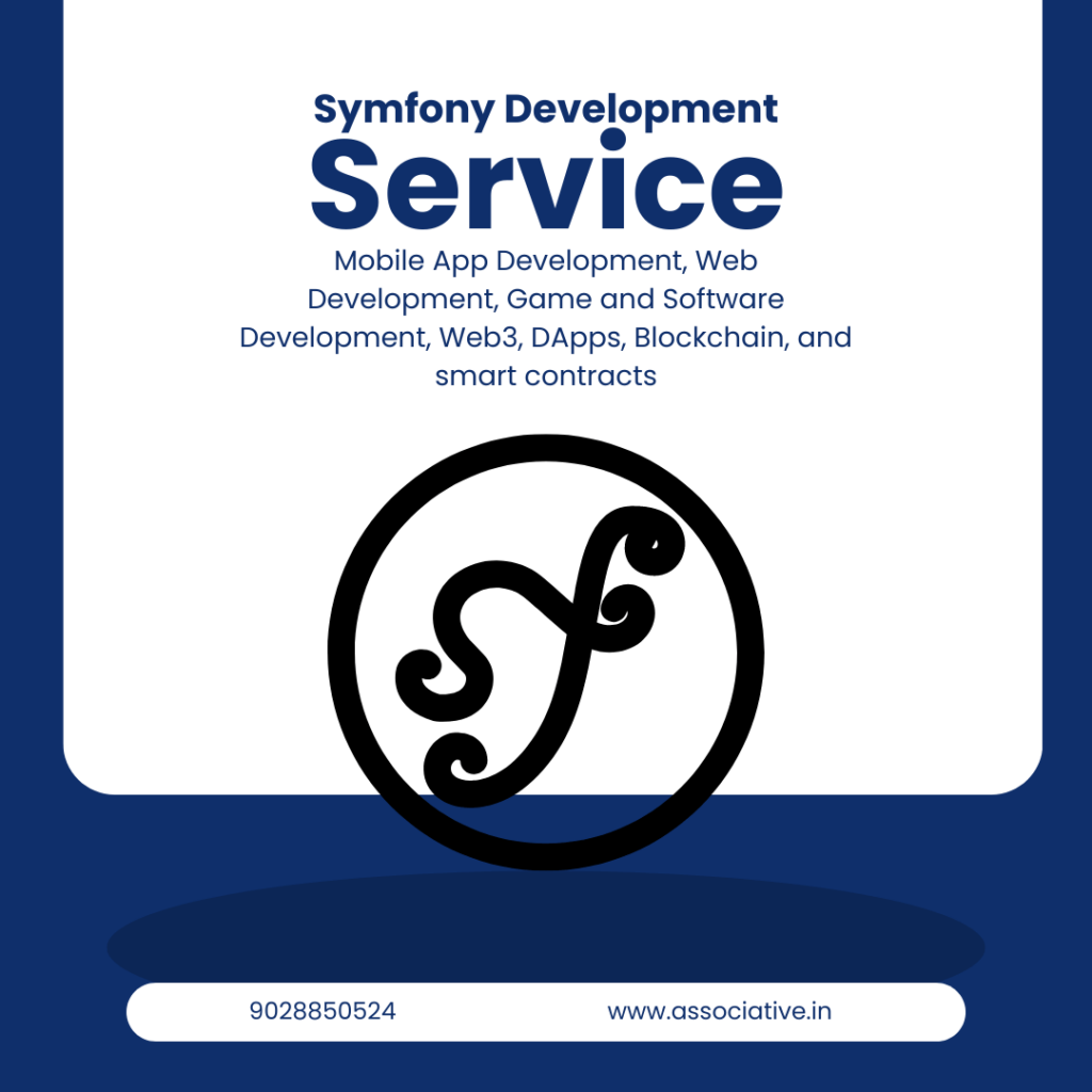 Build Robust and Scalable Web Applications with Associative Symfony Development Company
