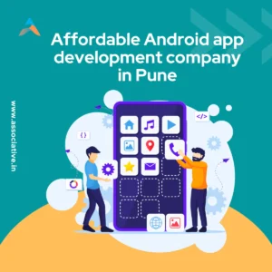 Searching for an Affordable Android App Development Company? Your Search Ends Here