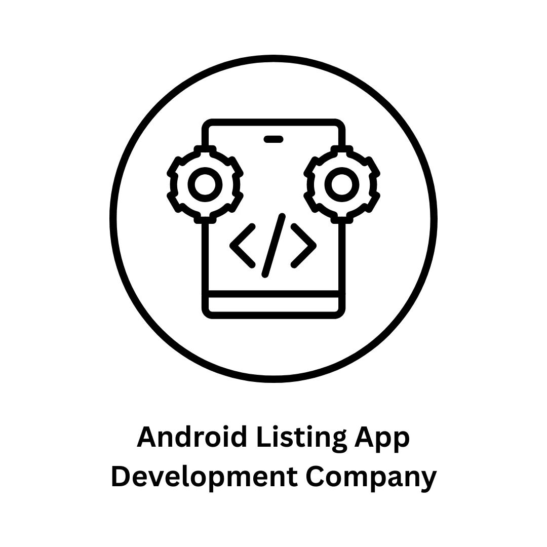 Your Trusted Android Listing App Development Company & Full-Stack IT Partner