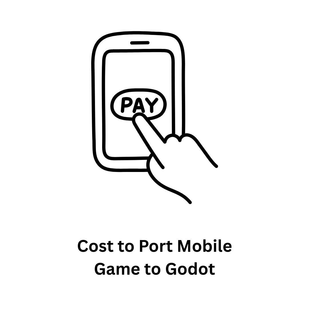 Understanding the Cost to Port Mobile Game to Godot