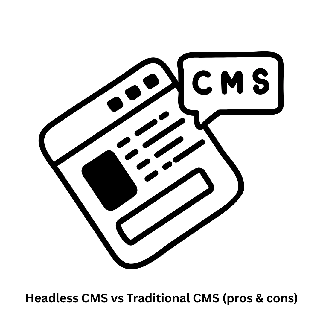Headless CMS vs Traditional CMS (Pros & Cons)