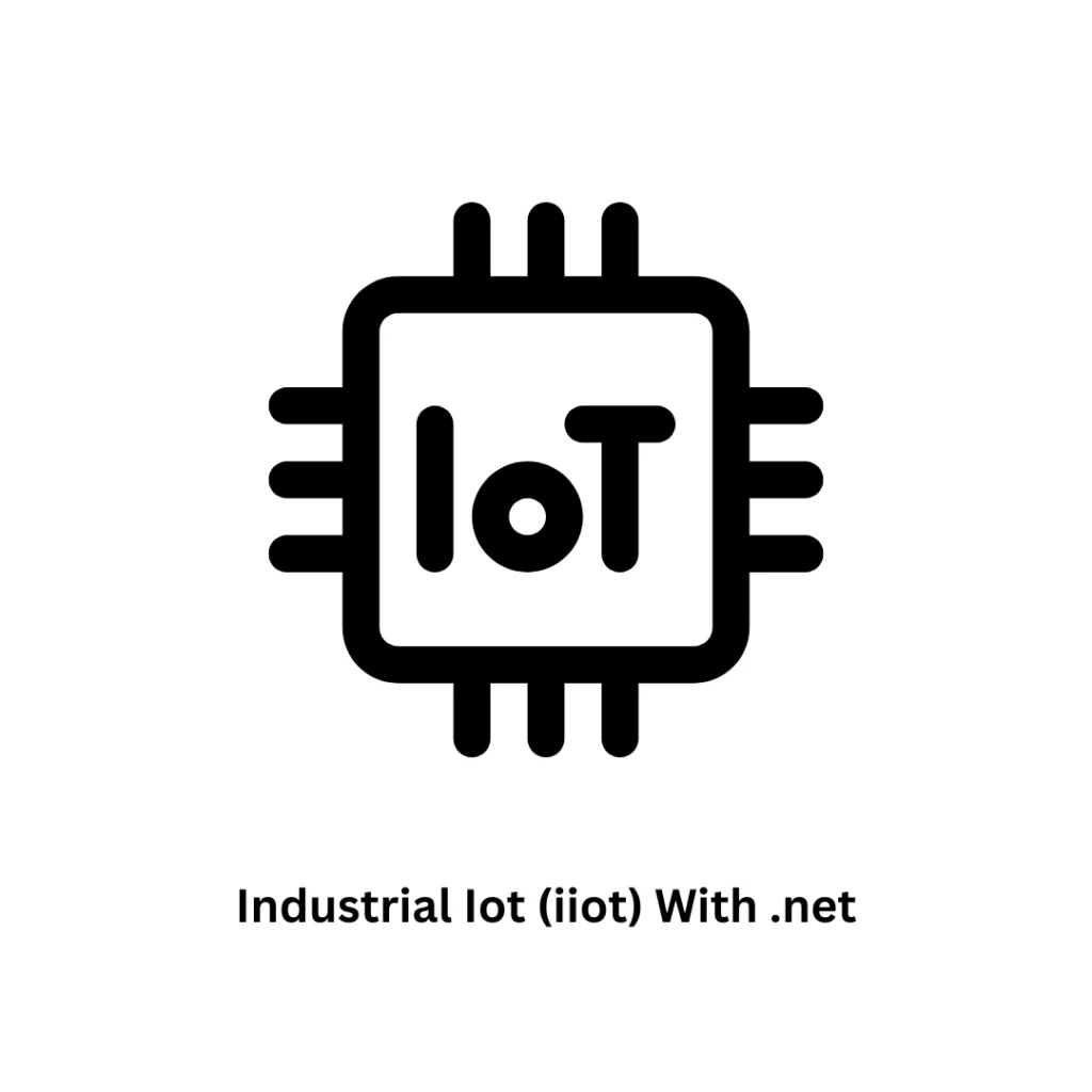 Industrial IoT (IIoT) with .NET Development Services