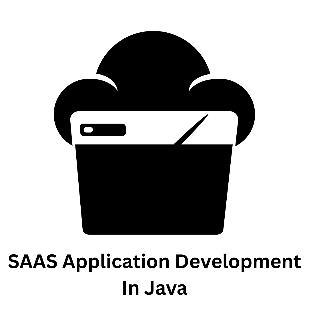 Scalable SaaS Application Development in Java