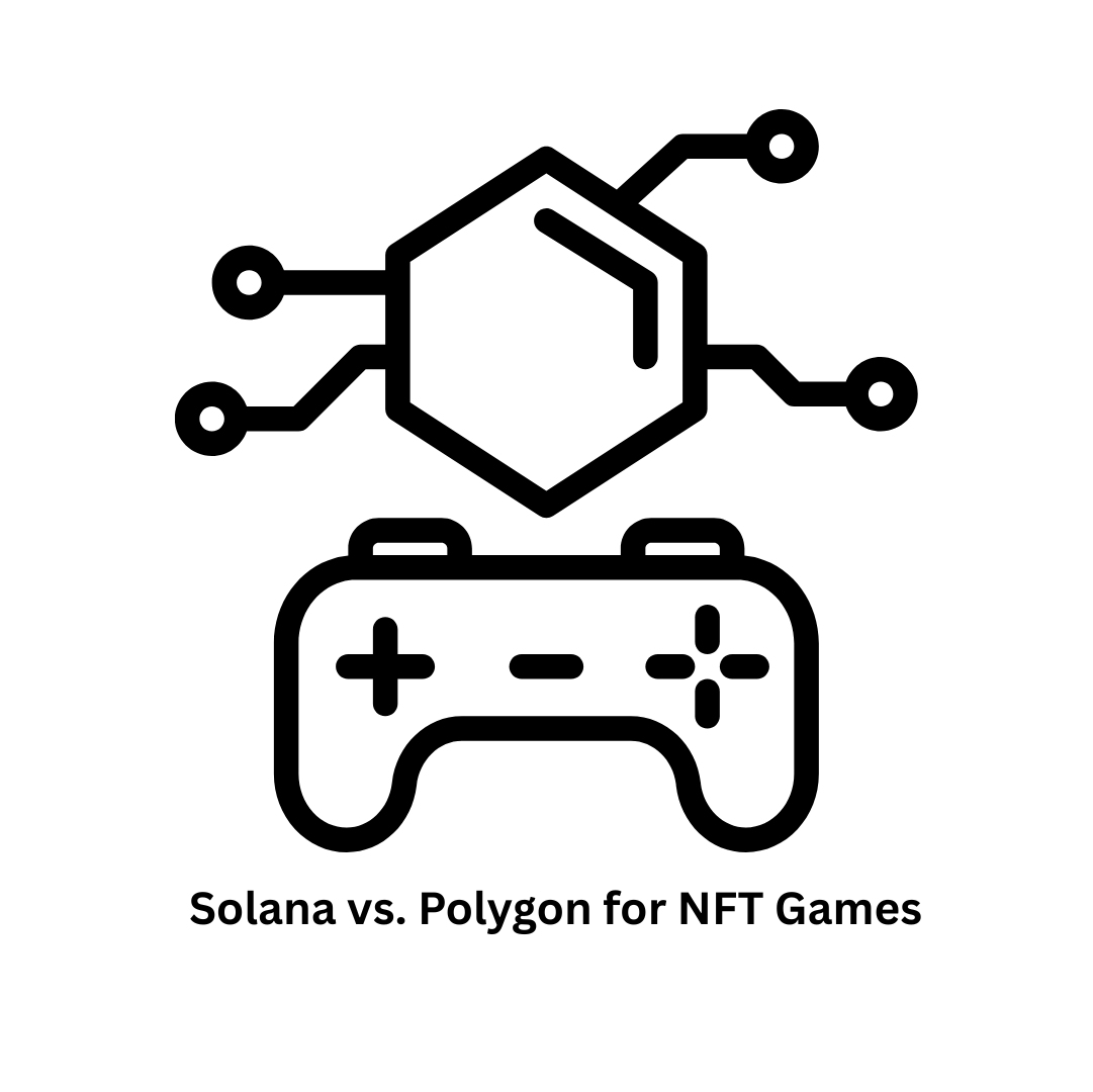 Solana vs. Polygon for NFT Games